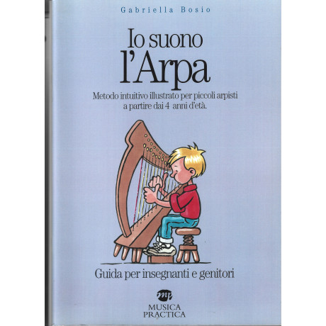 Bosio - Io Suono L'Arpa Guida Per Insegnanti e Genitori