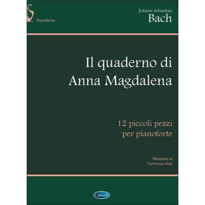 Bach - Il Quaderno di Anna Magdalena Bach Per Pianoforte