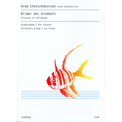 Khachaturian - Bilder der Kindheit - Pictures Of Childhood For Piano
