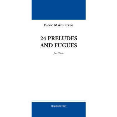 Marchettini - 24 Preludes and fugues Per Pianoforte