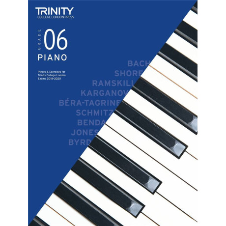 Trinity College London - Piano Grade 6
Pieces & Exercises for Trinity College London Exams 2018-2020)