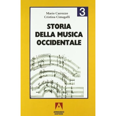 Carrozzo-Cimagalli - Storia Della Musica Occidentale Vol.3