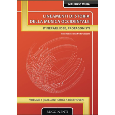 Mura - Lineamenti di Storia della Musica Occidentale – Vol. I – Dall’Antichità a Beethoven