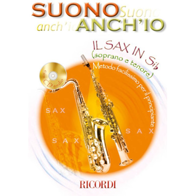 Suono Anch'Io: Il Sax In Sib (Soprano E Tenore) Con CD
