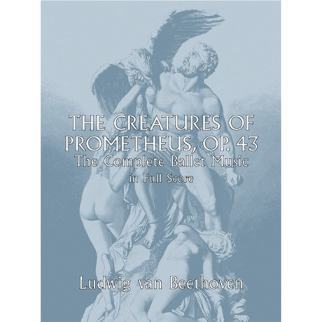 Beethoven - The Creatures of Prometheus, Opus 43 in Full Score