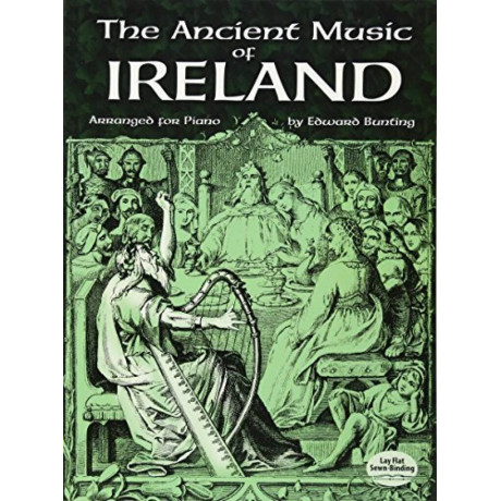 The Ancient Music of Ireland: Arranged for Piano