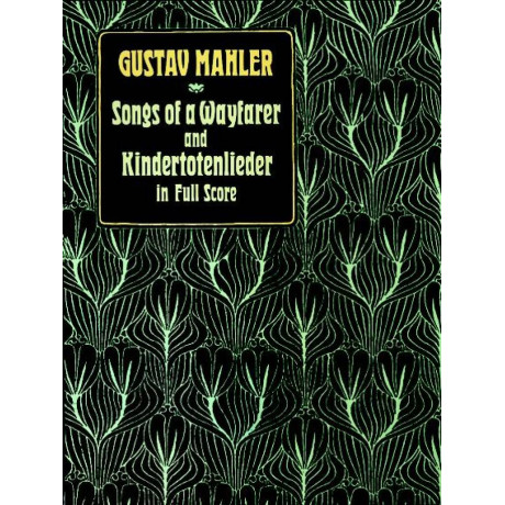 Mahler - Songs Of A Wayfarer And Kindertotenlieder