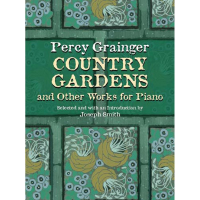 Grainger - Country Gardens and Other Works for Piano
