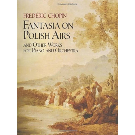 Chopin - Fantasia on Polish Airs and Other Works for Piano and Orchestra