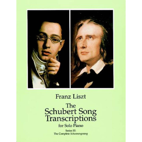 The Schubert Song Transcriptions for Solo Piano 3 By Liszt