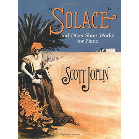 Joplin - "SOLACE" AND OTHER SHORT WORKS FOR PIANO