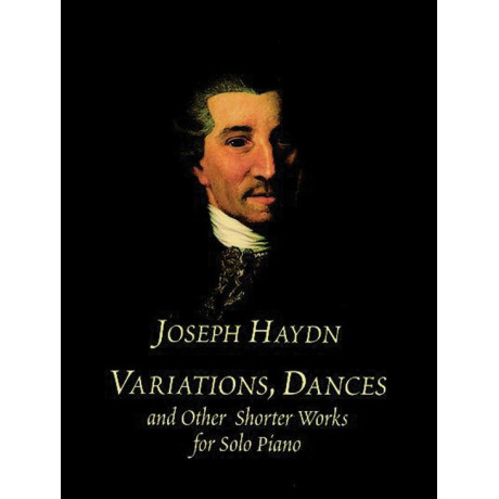 Haydn - Variations, Dances and Other Shorter Works for Solo Piano