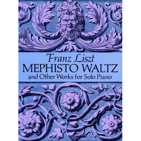 Liszt - Mephisto Waltz And Other Works For Solo Piano