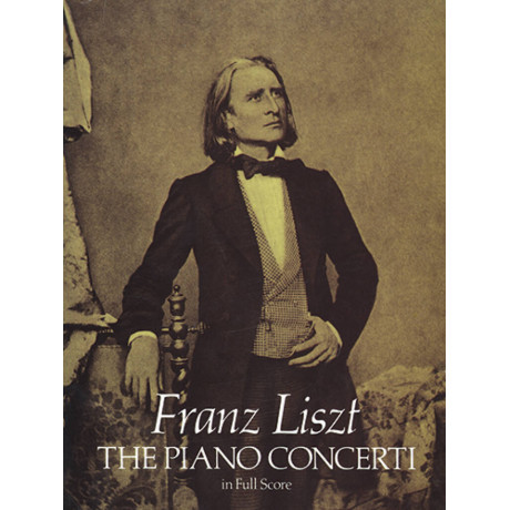 Liszt - The Piano Concerti - Full Score