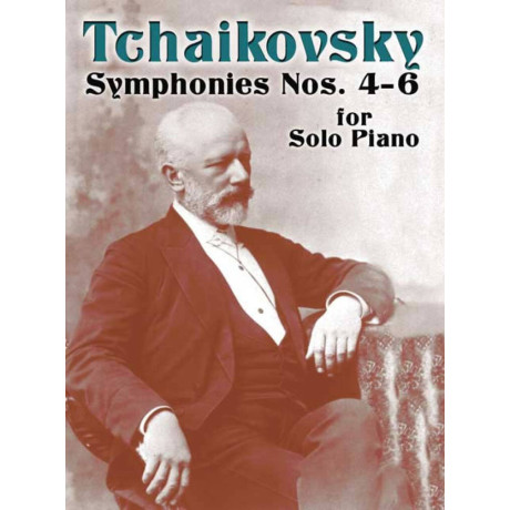 Tchaikovsky - Symphonies Nos.4 - 6 For Solo Piano