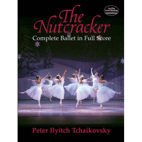 Tchaikovsky - The Nutcracker Complete Ballet  in Full Score