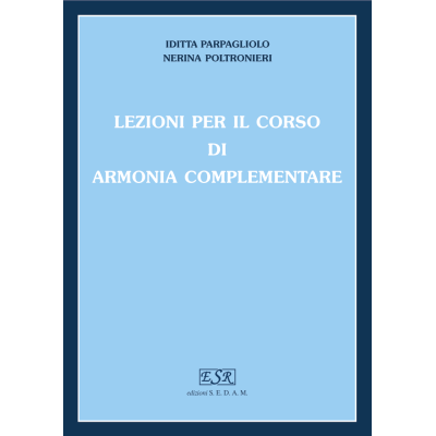 Parpagliolo - Poltronieri - Lezioni per il corso di Armonia Complementare