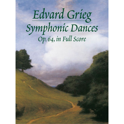 Grieg - Symphonic Dances, Opus 64 in Full Score