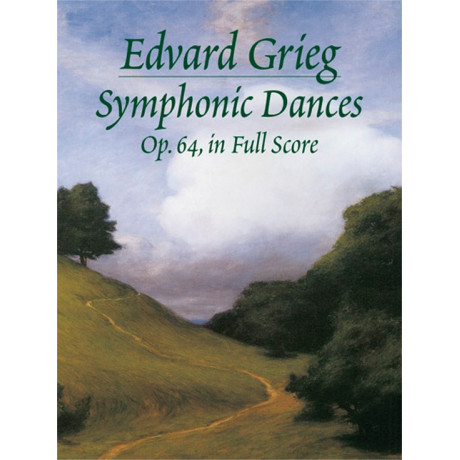 Grieg - Symphonic Dances, Opus 64 in Full Score