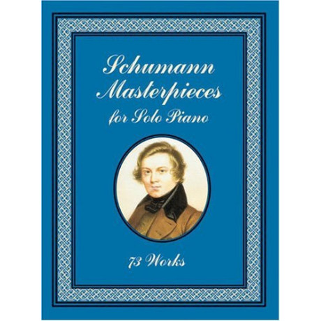 Schumann -  Masterpieces For Solo Piano