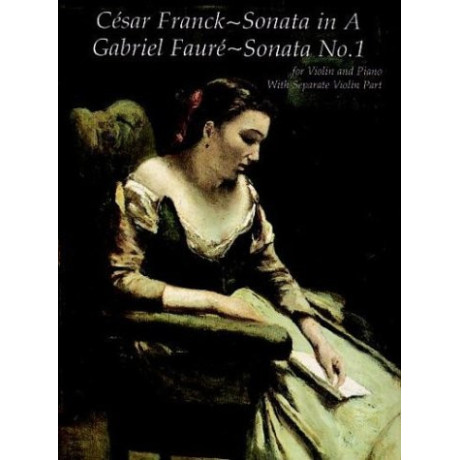 Franck - Sonata in A & Fauré's Sonata No. 1 for Violin and Piano