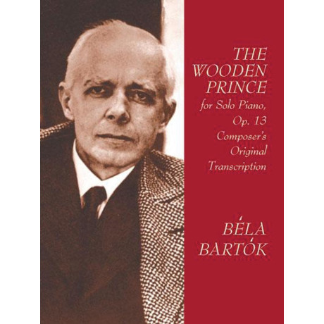 Bartok -  The Wooden Prince for Solo Piano, Opus 13