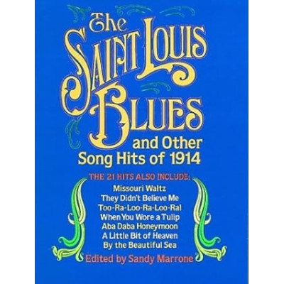 The St. Louis Blues and Other Song Hits of 1914 Piano Vocal