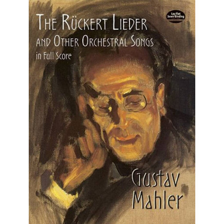 Mahler - The Ruckert Lieder And Other Orchestral Songs in Full Score
