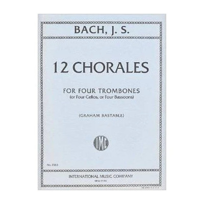 Bach - 12 Corali per 4 Tromboni/4 V.Celli o 4 Fagotti