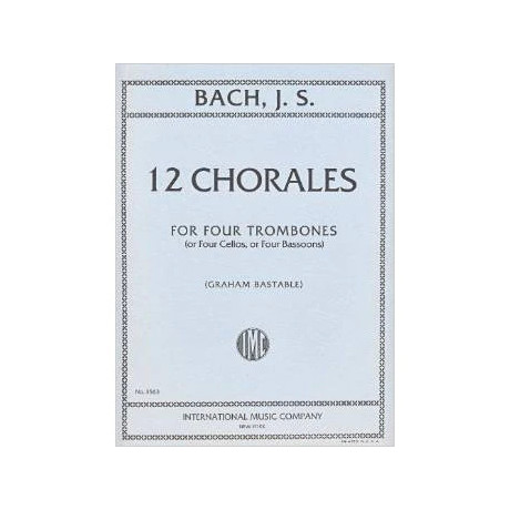Bach - 12 Corali per 4 Tromboni/4 V.Celli o 4 Fagotti