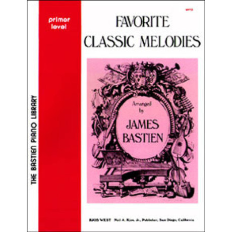 Bastien - Favorite Classic Melodies-James Bastien Primer