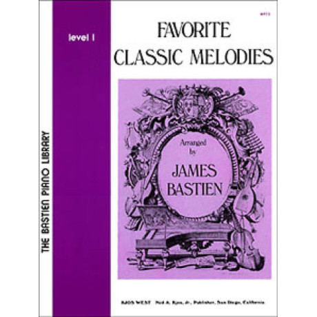 Bastien - Favorite Classic Melodies-James Bastien Level 1