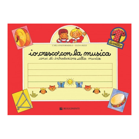 Pastormerlo-Rizzi - Io Cresco con la Musica – Livello 1