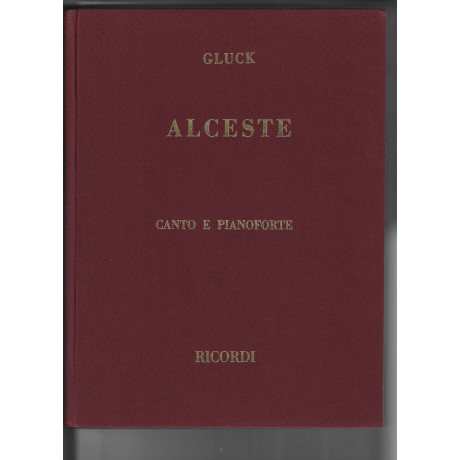 Gluck - Alceste Per Canto e Pianoforte