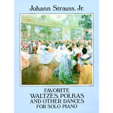 Strauss Jr. - Favorite Waltzes Polkas And Other Dances For Piano