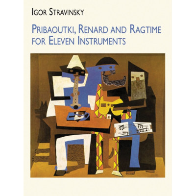 Stravinsky - Pribaoutki, Renard and Ragtime for Eleven Instruments