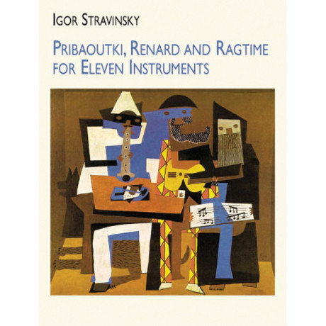 Stravinsky - Pribaoutki, Renard and Ragtime for Eleven Instruments