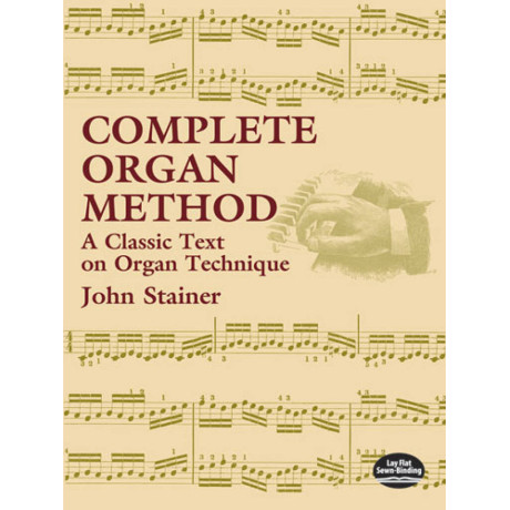 Stainer - Complete Organ Method A Classic Text On Organ