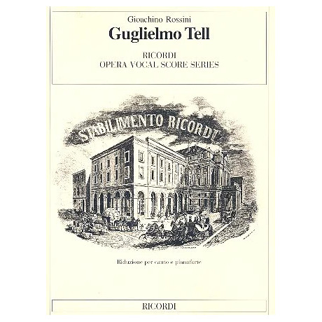 Rossini - Guglielmo Tell Per Canto e Pianoforte