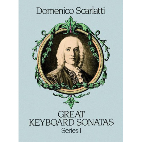 Scarlatti - Great Keyboard Sonatas, Series I