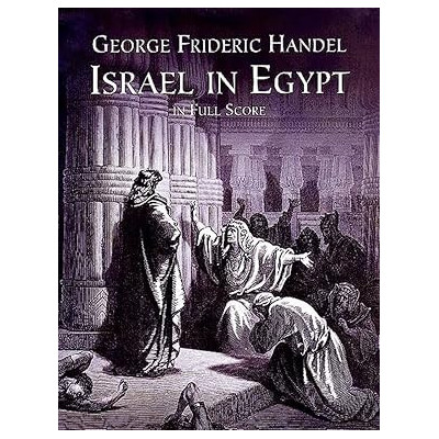 Handel - Israel in Egypt in Full Score
