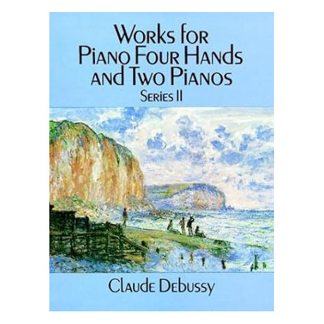 Debussy  - Works for Piano Four Hands and Two Pianos, Series II
