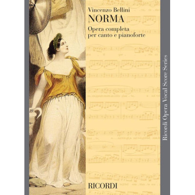 Bellini - Norma Per Canto e Pianoforte