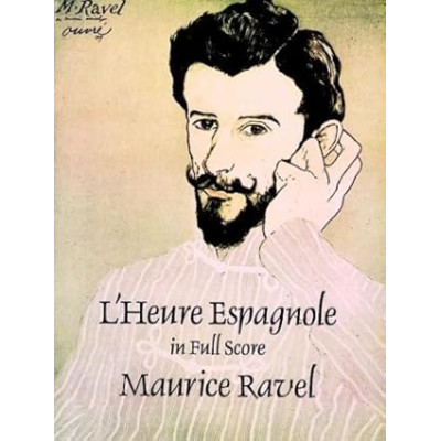Ravel  - L'Heure Espagnole in Full Score