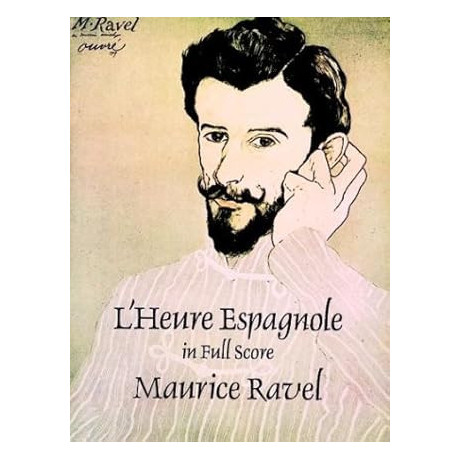 Ravel  - L'Heure Espagnole in Full Score