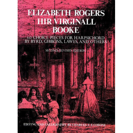 Elizabeth Rogers, Hir Virginall Booke For Harpsichord