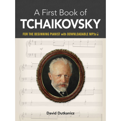 Tchaikovsky - My First Book Of Tchaikovsky: Favorite Pieces For Piano