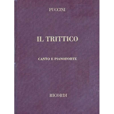 Puccini - Il trittico Per Canto e Pianoforte