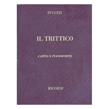 Puccini - Il trittico Per Canto e Pianoforte