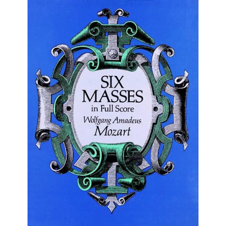 Mozart - Six Masses - Full Score